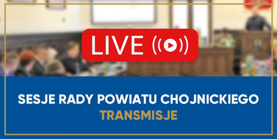 Transmisja z Sesji Rady Powiatu